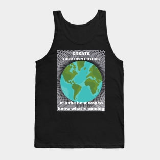 Create your own future Tank Top